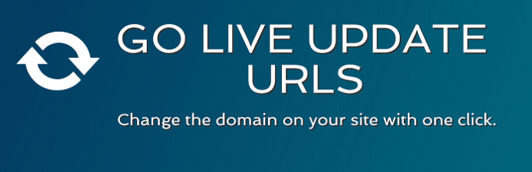 WordPress サイトのURLを一括変更するGo Live Update URLSプラグイン